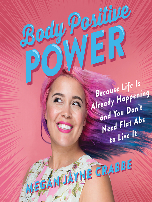 Title details for Body Positive Power by Megan Jayne Crabbe - Wait list